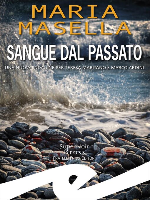 Title details for Sangue dal passato by Maria Masella - Available
